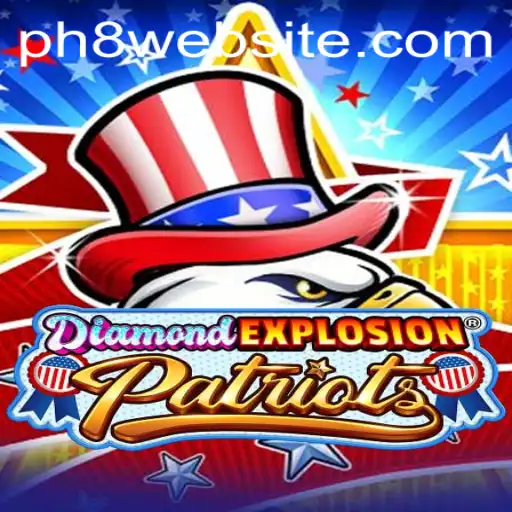 Discover the Thrilling World of DiamondExplosionPatriots: PH8 Edition