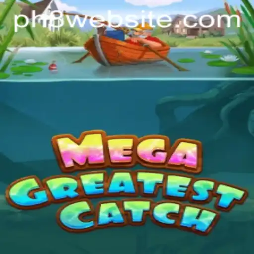 Exploring the Thrills of MegaGreatestCatch: A Deep Dive into the Game and Its Dynamics