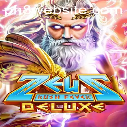 Unveiling ZeusRushFeverDeluxe: An Epic Gaming Experience with PH8